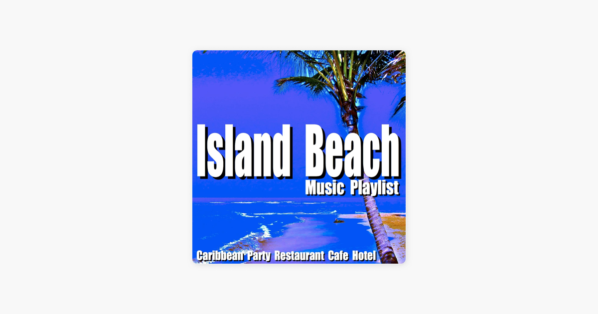 Island Beach Music Playlist: Caribbean Party Restaurant Cafe Hotel by