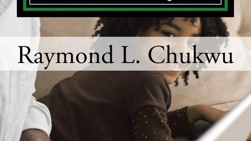 Raymond Chukwu’s Book Advocates for African-American Advancement in STEM Fields