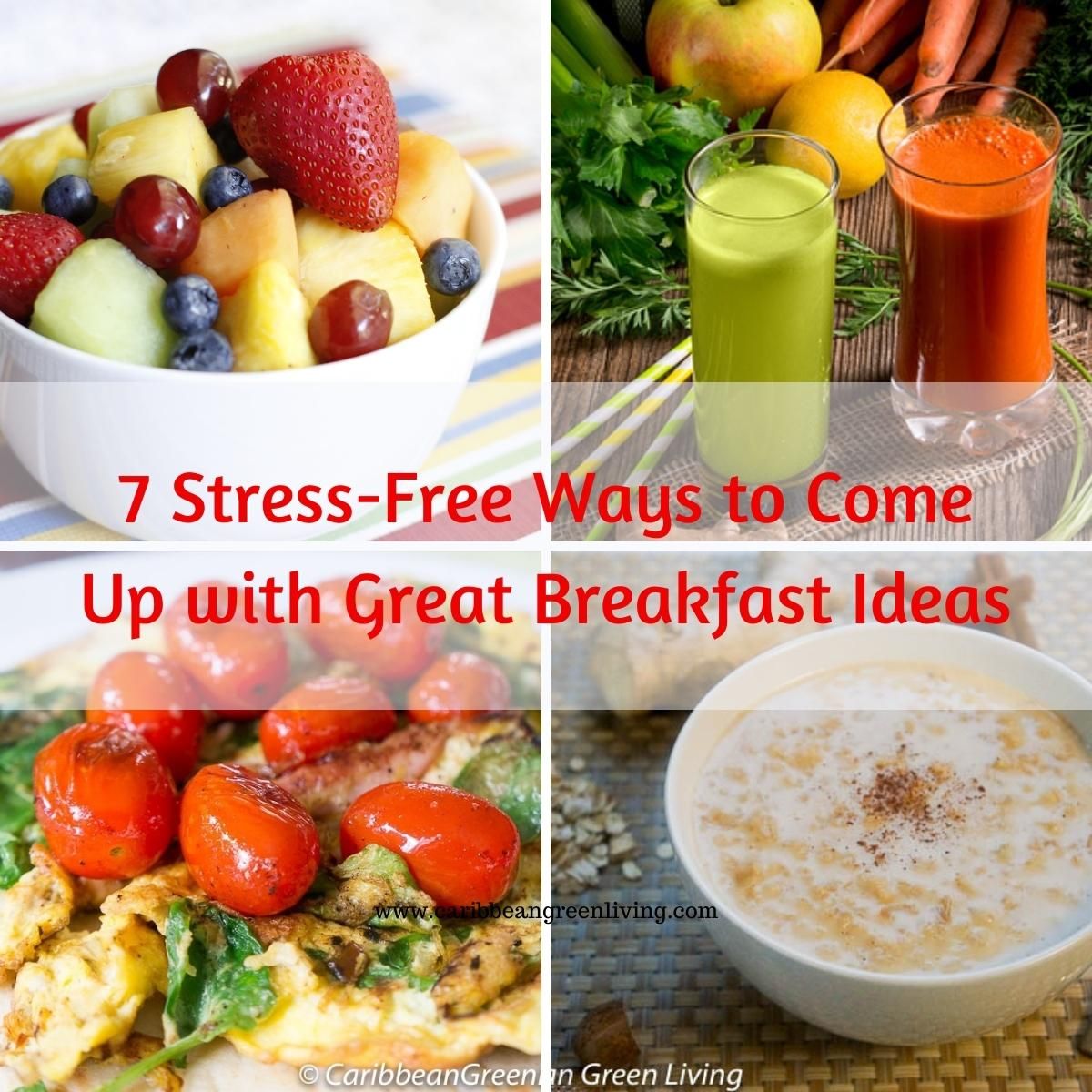 7 Stress-Free Ways to Come Up with Great Breakfast Ideas