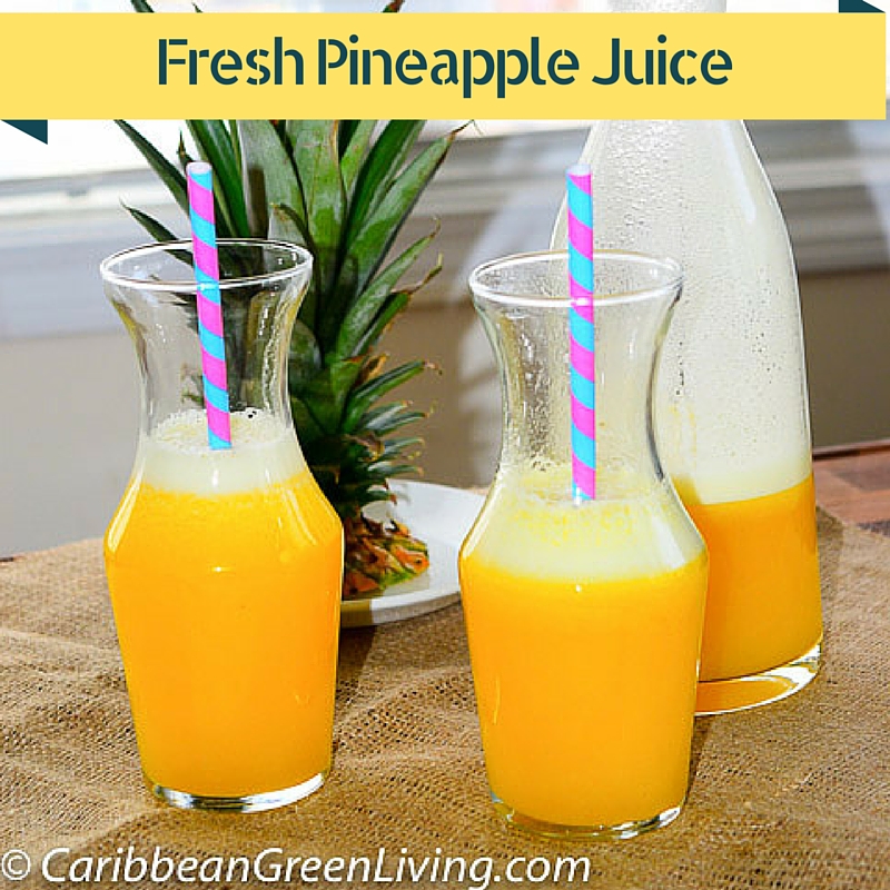 Best Homemade Pineapple Juice
