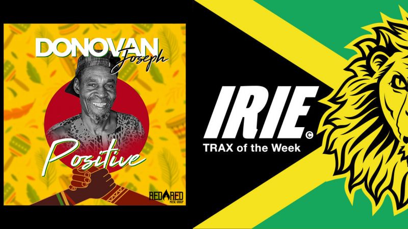 IRIE Trax of the Week – Donovan Joseph