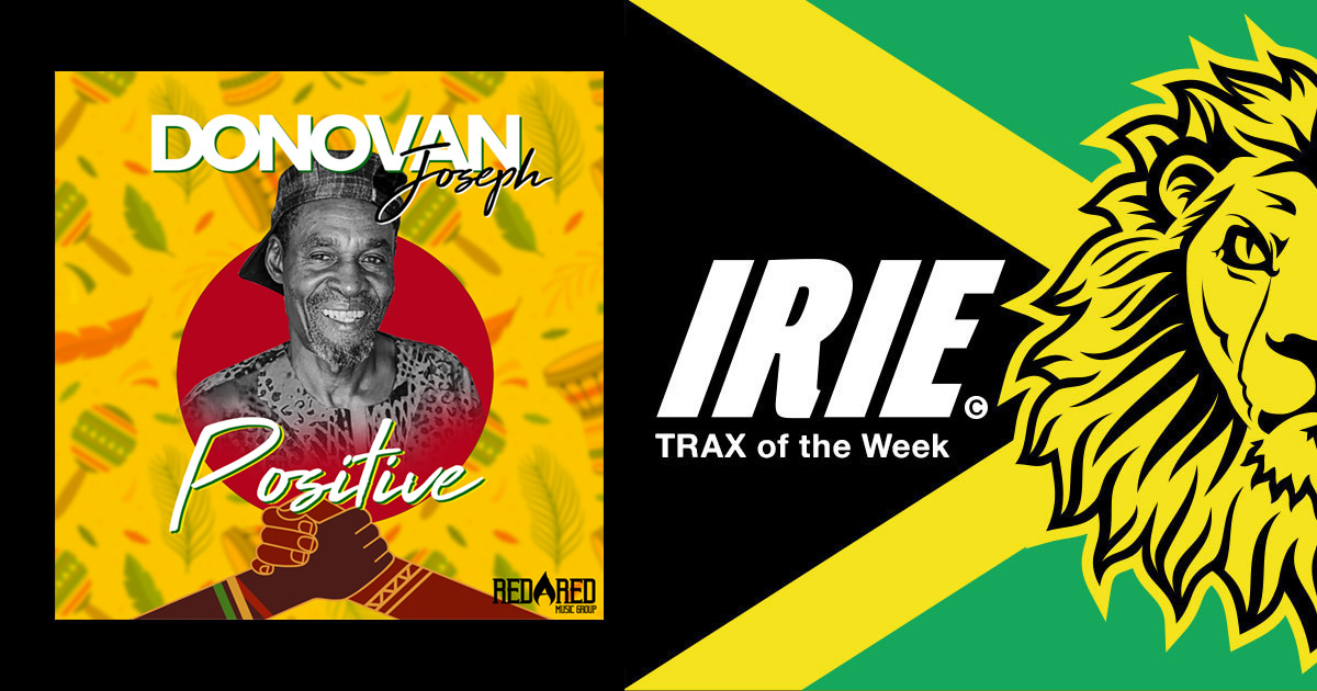 IRIE Trax of the Week – Donovan Joseph