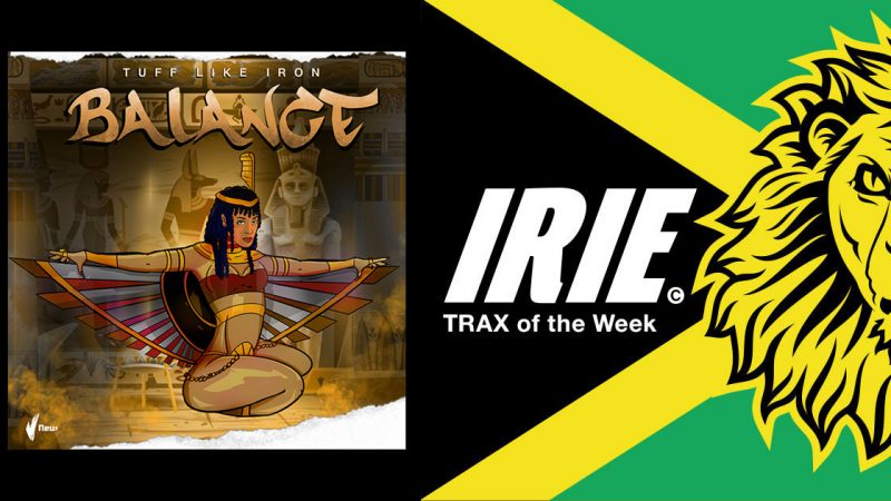 IRIE Trax of the Week