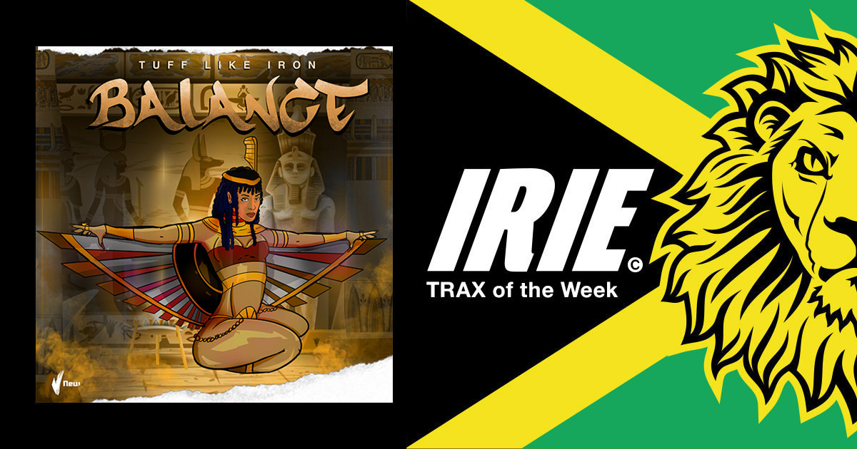 IRIE Trax of the Week