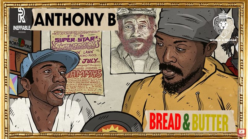 Anthony B takes care of his Bread & Butter with