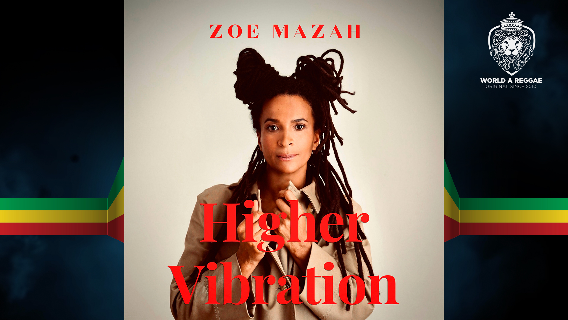 Zoe Mazah: ‘Higher Vibration’ – World A Reggae Entertainment