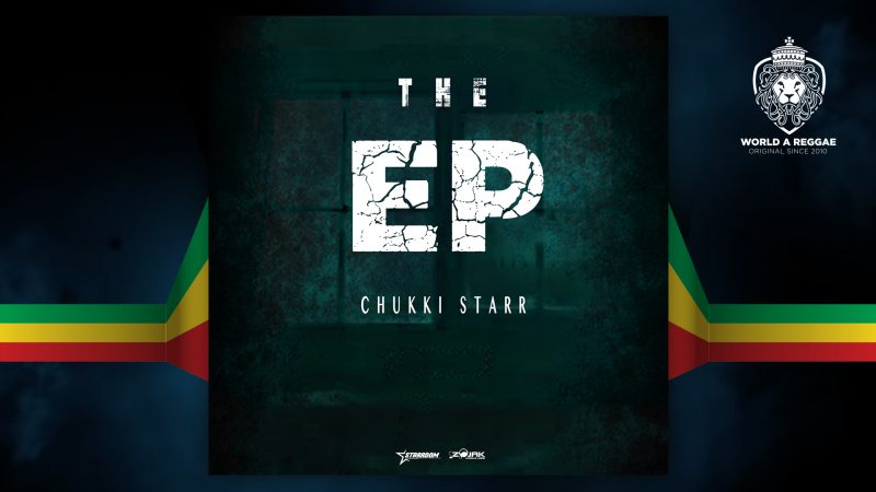 Chukki Starr releases The EP, a 5 track Real reggae