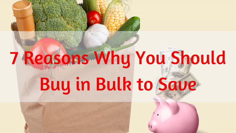 7 Reasons Why You Should Buy in Bulk to Save