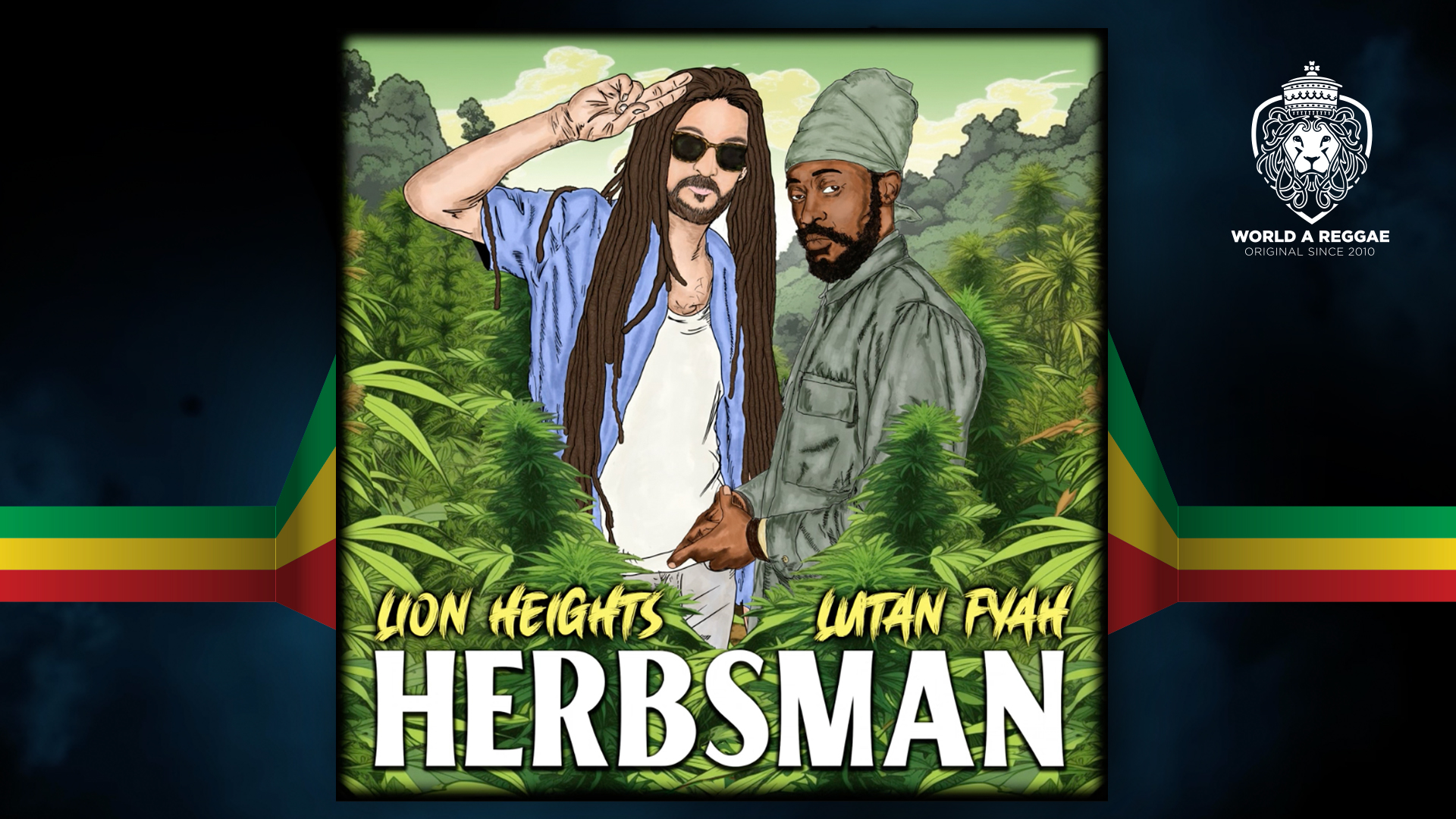 Lion Heights ft Lutan Fyah – World A Reggae Entertainment
