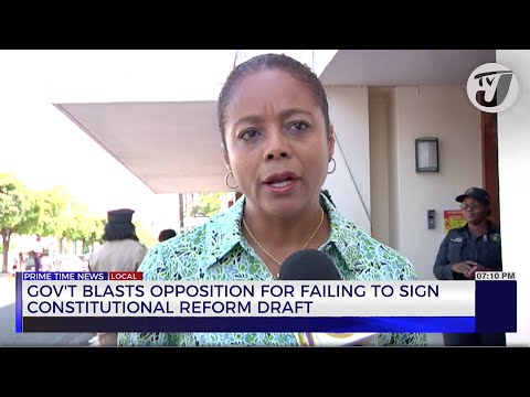 Gov’t Blasts Opposition for Failing to Sign Constitution Reform Draft | TVJ News