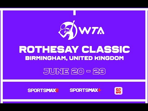 Watch WTA | Rothesay Classic, United Kingdom | June 20 – 23 | on SportsMax, SportsMax2 and SMax App!