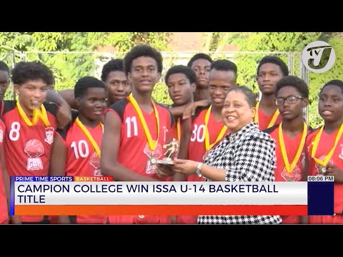 Campion College Win ISSA U14 Basketball Title
