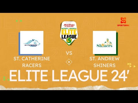 Netball Jamaica Elite League 2024 | St. Catherine Racers vs St. Andrew Shiners | SportsMax TV