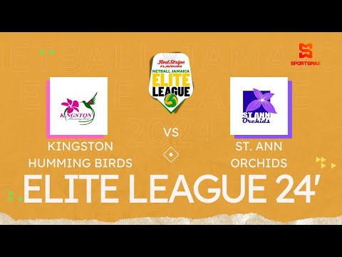 Netball Jamaica Elite League 2024 | Kingston Humming Birds vs St. Ann Orchids | SportsMax TV