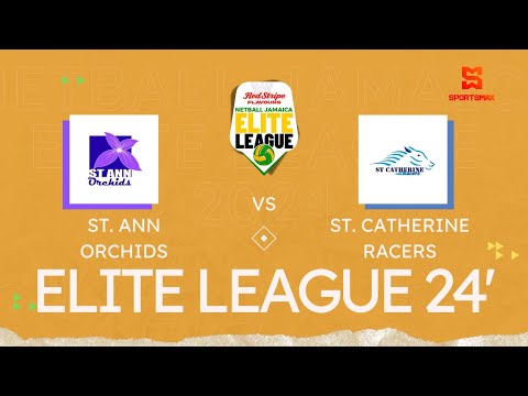 Netball Jamaica Elite League 2024 | St. Ann Orchids vs St. Catherine Racers  | SportsMax TV