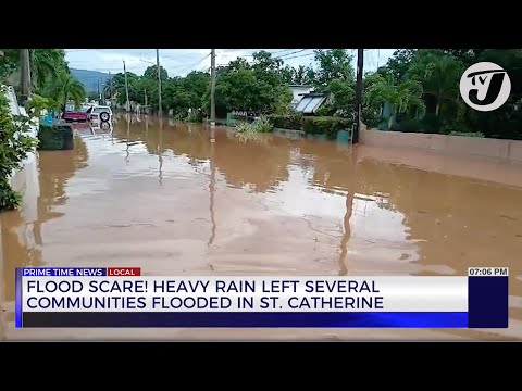 Flood Scare! Heavy Rain left Several Communities Flooded in St. Catherine | TVJ News
