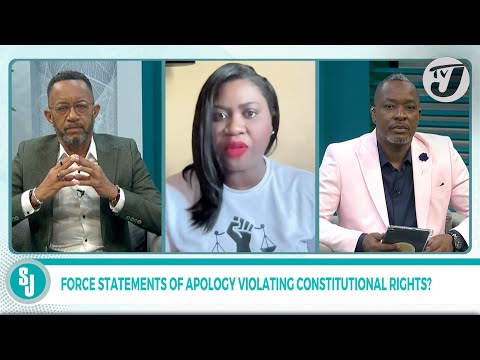 Force Statements of Apology Violating Constitutional Rights? | TVJ Smile Jamaica