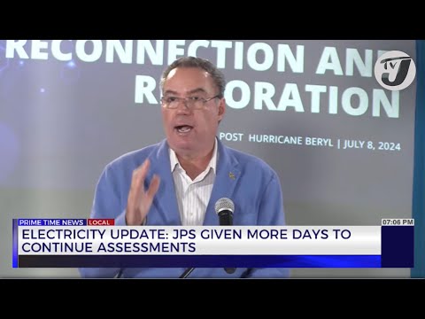 Electricity Update: JPS Given more days to Continue Assessments | TVJ News
