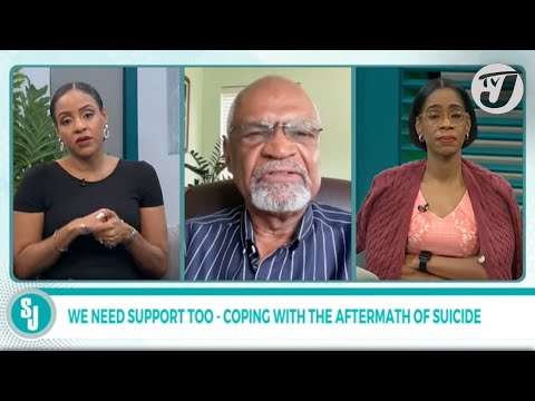 We Need Support Too – Coping with the Aftermath of Suicide | TVJ Smile Jamaica