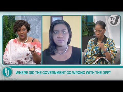 Where did the Government go Wrong with the DPP? | TVJ Smile Jamaica