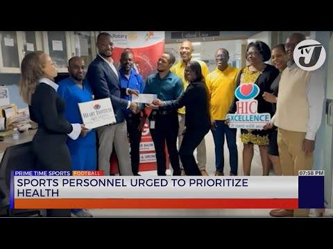Sports Personnel Urged to Prioritize Health #tvjprimetimesports