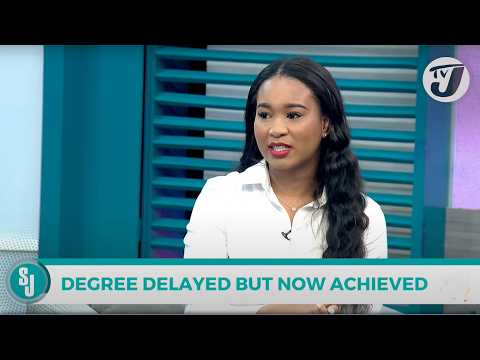 Degree Delayed but Now Achieved | TVJ Smile Jamaica