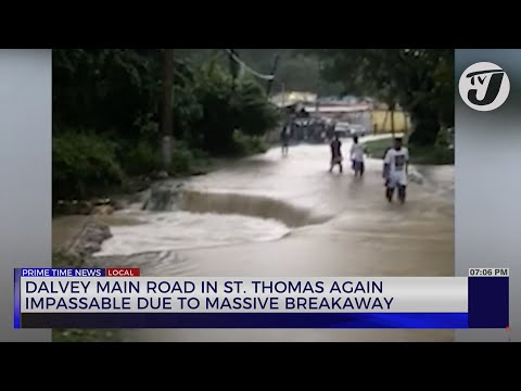 Dalvey Main Road in St. Thomas again Impassable Due to Massive Breakaway | TVJ News