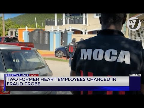 2 Former HEART Employees Charged in Fraud Probe | TVJ News