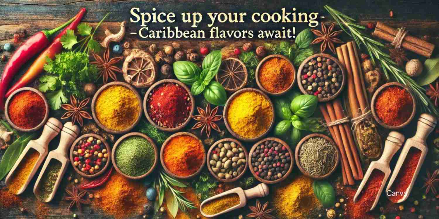 Spice Up Your Life: A Guide To Caribbean Spices And
