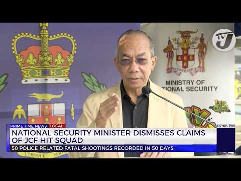 National Security Minister Dismisses Claims of JCF Hit Squad | TVJ News