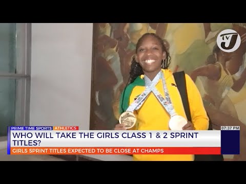 ISSA/GraceKennedy Boys & Girls Champs Preview | Who will take the Girls Class 1 & 2 Sprint Titles?
