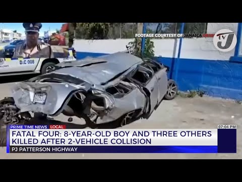 Fatal Four: 8Yr Old Boy & 3 others Killed after 2 Vehicle Collision | TVJ News