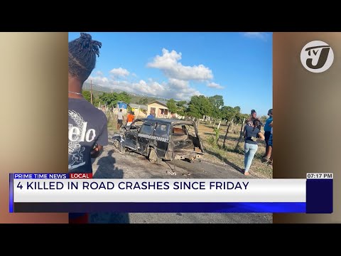4 Killed in Road Crashes since Friday | TVJ News