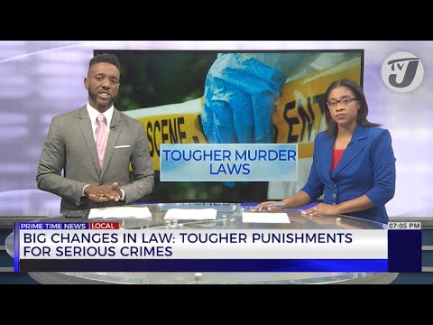 Big Change in Law: Tougher Punishments for Serious Crimes | TVJ News