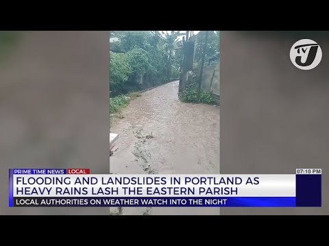 Flooding and Landslides in Portland as Heavy Rains Lash the Eastern Parish | TVJ News