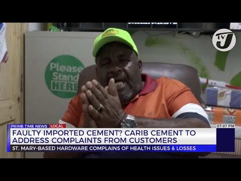 Faulty Imported Cement? Carib Cement to Address Complaints from Customers | TVJ News