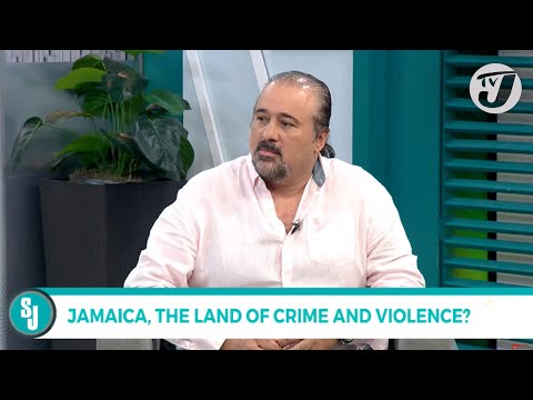 Jamaica, The Land of Crime and Violence? | TVJ Smile Jamaica