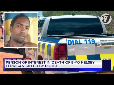 Person of Interest in Death of 9-Year-Old Kelsey Ferrigan Killed by Police | TVJ News