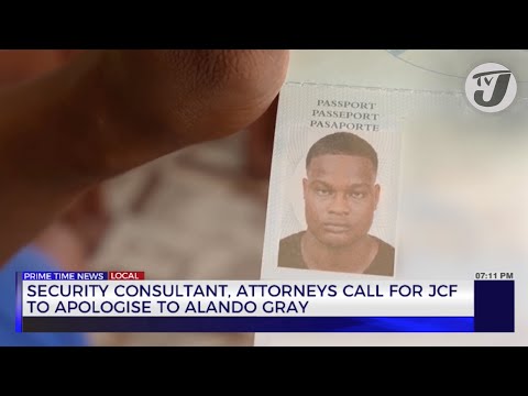 Security Consultant, Attorneys call for JCF to Apologise to Alando Gray | TVJ News