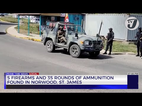 5 Firearms and 35 Rounds of Ammunition Found in Norwood. St. James | TVJ News