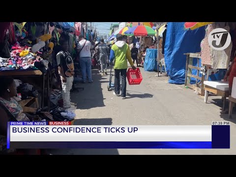 Business Confidence Ticks Up | TVJ Business Day