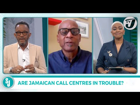 Are Jamaican Call Centres in Trouble? | TVJ Smile Jamaica