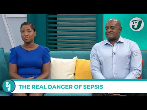 The Real Danger of Sepsis | TVJ Smile Jamaica