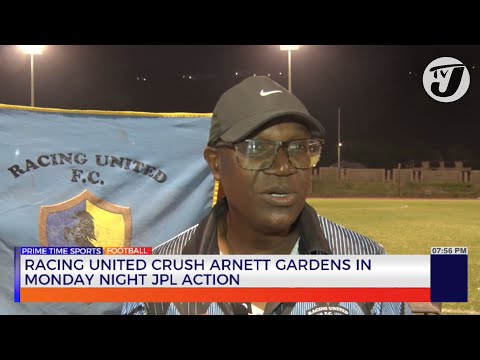 Racing United Crush Arnett Gardens in Monday Night JPL Action