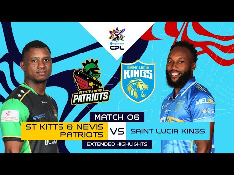 Extended Highlights | St Kitts and Nevis Patriots vs Saint Lucia Kings | CPL 2025