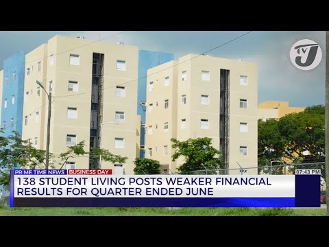 138 Student Living Posts Weaker Financial Results for Quarter Ended June | TVJ Business Day