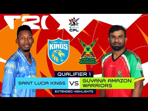 Extended Highlights | Qualifier 1| Saint Lucia Kings vs Guyana Amazon Warriors | CPL 2025