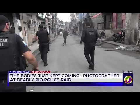 “The Bodies Just Keep Coming” – Photographer at Deadly Rio Police Raid | TVJ News