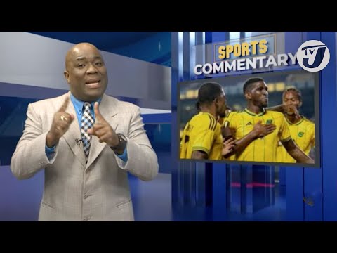 Reggae Boyz ‘Other Important Business’ | TVJ Sports Commentary