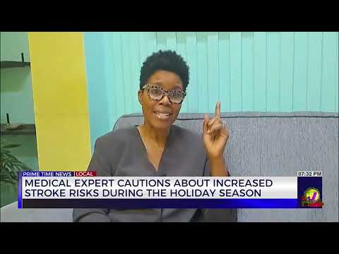 Health Report: Expert Cautions Increased Stroke Risks During The Holiday Season | TVJ News